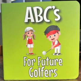ABC's For Future Golfers Board book  January 1, 2023
